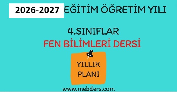 2026-2027 Eğitim Öğretim Yılı 4. Sınıf Fen Bilimleri Dersi Yıllık Planı( Meb Yayınları)
