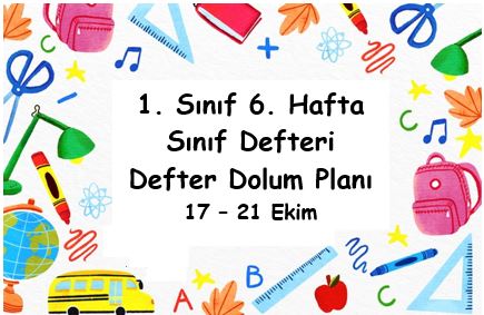 2022-2023 1.Sınıf 6. Hafta Defter Dolum Planı ( 17 - 21 Ekim )