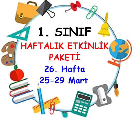 1. Sınıf 26. Hafta Etkinlik Paketi (25 -29 Mart)