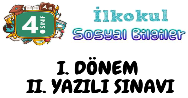 4.Sınıf Sosyal Bilgiler 1.Dönem 2.Yazılı Sınavı