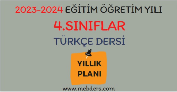 2023-2024 Eğitim Öğretim Yılı 4.Sınıflar Türkçe Dersi Yıllık Planı (Meb Yayınları)