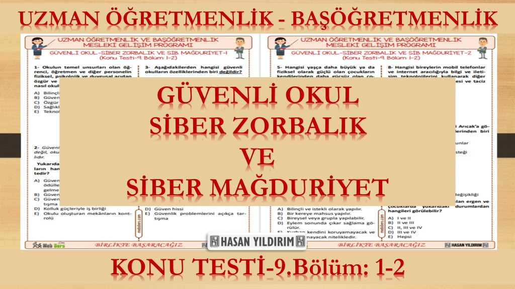 Güvenli Okul - Siber Zorbalık ve Siber Mağduriyet (Konu Testi-9.Bölüm: 1-2)