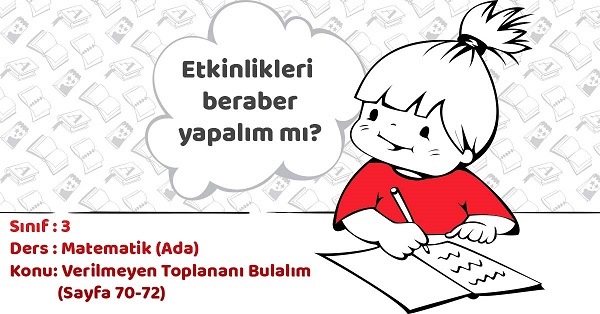 3.Sınıf Matematik Verilmeyen Toplananı Bulalım Öğrendiklerimizi Uygulayalım Cevapları