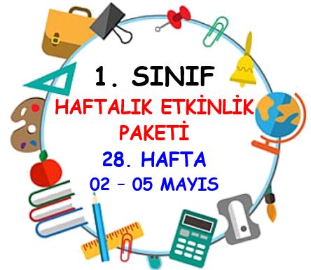 1. Sınıf 28. Hafta Etkinlik Paketi (02 - 05 Mayıs)