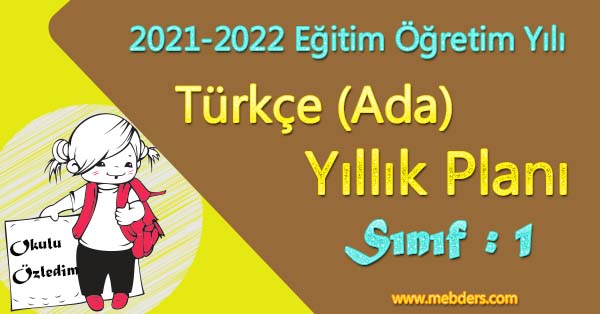 2021 - 2022 Yılı 1.Sınıf Türkçe Yıllık Planı (Ada Yayınları)