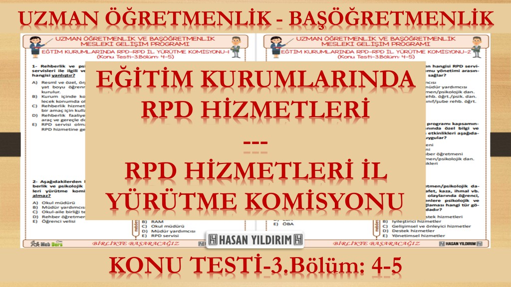 Eğitim Kurumlarında RPD - RPD İl Yürütme Komisyonu (Konu Testi-3.Bölüm:4-5)