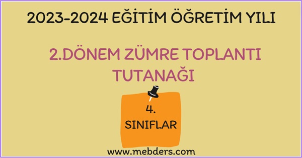 2023-2024 Eğitim Öğretim Yılı 4.Sınıflar 2.Dönem Zümre Öğretmenler Kurulu Toplantı Tutanağı