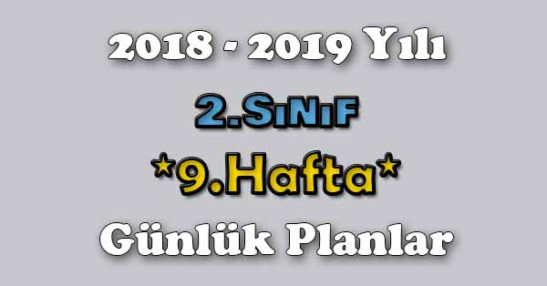 2018 - 2019 Yılı 2.Sınıf Tüm Dersler Günlük Plan - 9.Hafta
