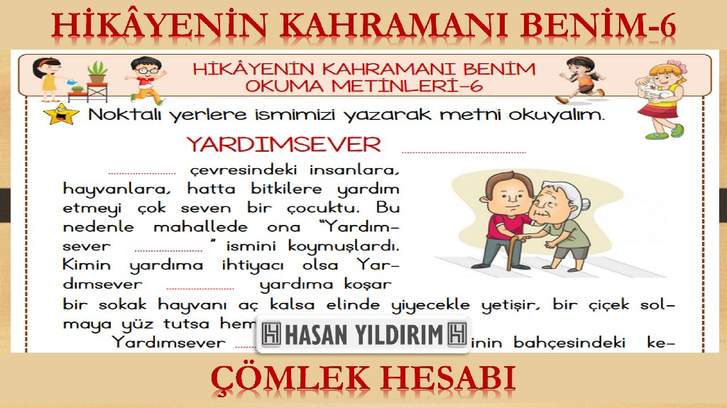 Yardımsever (Hikâyenin Kahramanı Benim-6)