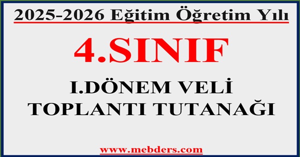 2025-2026 Eğitim Öğretim Yılı 4.Sınıflar 1.Dönem Veli Toplantısı Tutanağı