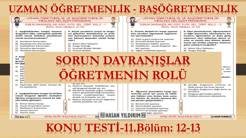 Sorun Davranışlar - Sosyal Duygusal Gelişimde Öğretmenin Rolü (Konu Testi-11. Bölüm: 12-13)