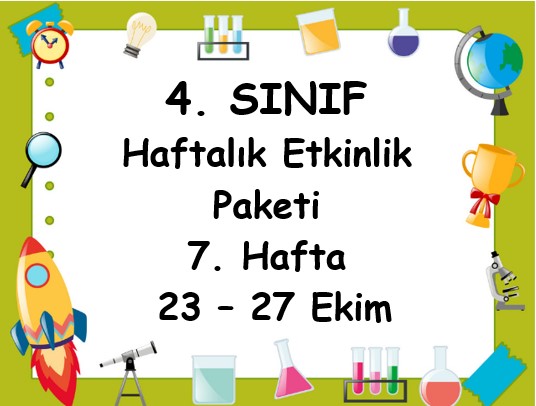 4. Sınıf 7. Hafta Etkinlik Paketi (23-27 Ekim)