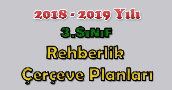 2018-2019 Yılı 3.Sınıf Rehberlik Çerçeve Planı