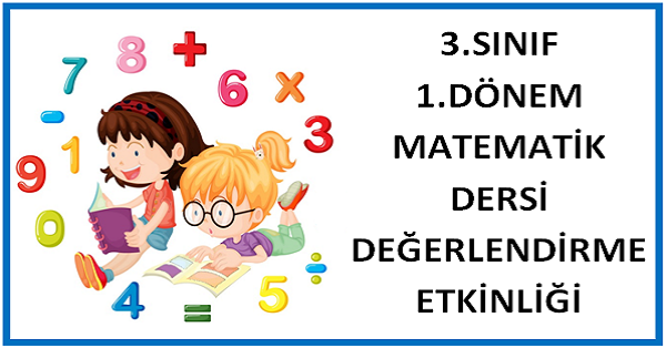 3.Sınıf 1.Dönem Matematik Dersi Değerlendirme Etkinliği