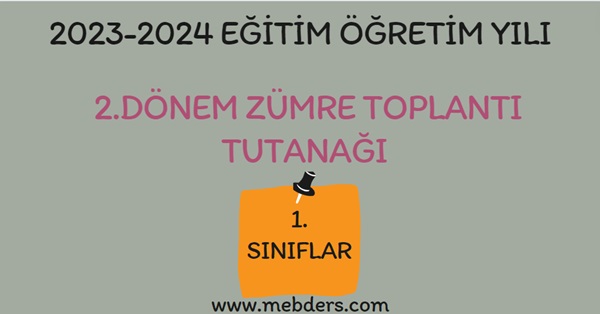 2023-2024 Eğitim Öğretim Yılı 1.Sınıflar 2.Dönem Zümre Öğretmenler Kurulu Toplantı Tutanağı