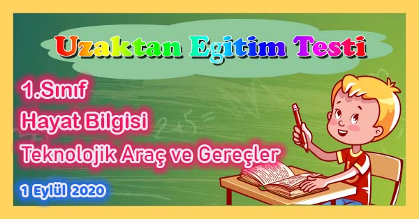 1.Sınıf Hayat Bilgisi Teknolojik Araç ve Gereçler Uzaktan Eğitim Testi pdf