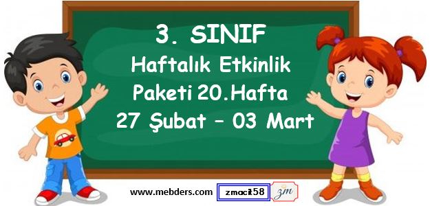 3. Sınıf 20. Hafta Etkinlik Paketi (27 Şubat - 03 Mart)