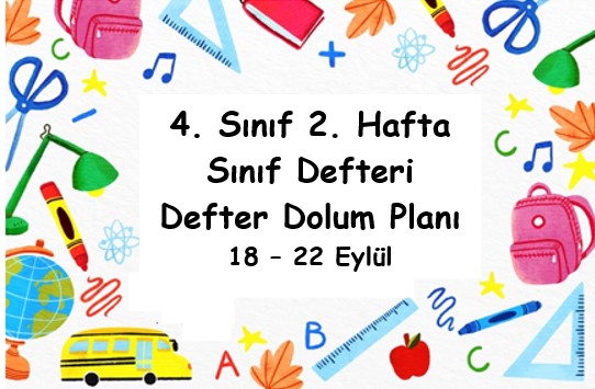 2023-2024 Eğitim Öğretim Yılı 4. Sınıf 2. Hafta (18 - 22 Eylül) Defter Dolum Planı (Türkçe Koza)