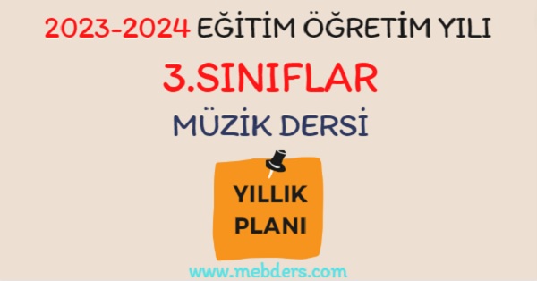 2023-2024 Eğitim Öğretim Yılı 3. Sınıf Müzik Dersi Yıllık Planı (Hecce yayınları)