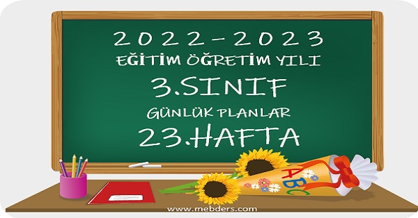 2022-2023 Eğitim Öğretim Yılı 3.Sınıf Günlük Planları 23.Hafta (20-24 Mart Tüm Yayınlar)