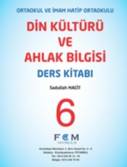 6.Sınıf Din Kültürü ve Ahlak Bilgisi Ders Kitabı (FCM Yayıncılık ) pdf indir