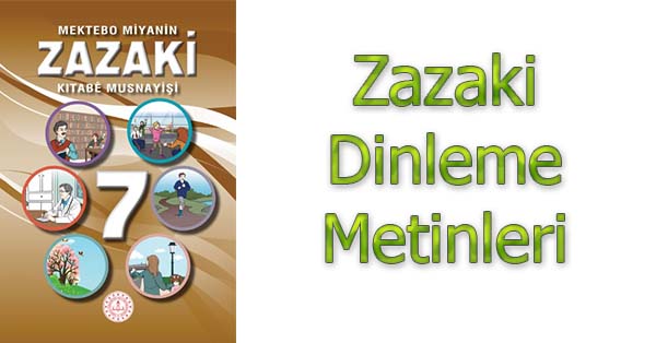 7.Sınıf Zazaki Dinleme Metinleri - Tüm Ses Dosyaları mp3