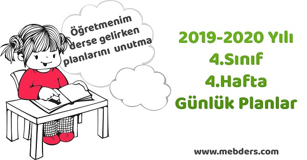 2019-2020 Yılı 4.Sınıf 4.Hafta Tüm Dersler Günlük Planları