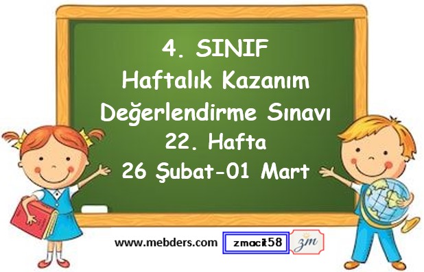 4. Sınıf Haftalık Kazanım Değerlendirme Testi 22. Hafta (26 Şubat-01 Mart)