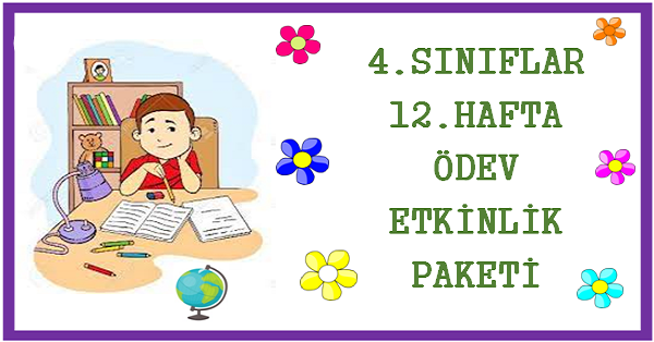 2025-2026 Yılı 4. Sınıf 12. Hafta Ödev, Etkinlik Paketi