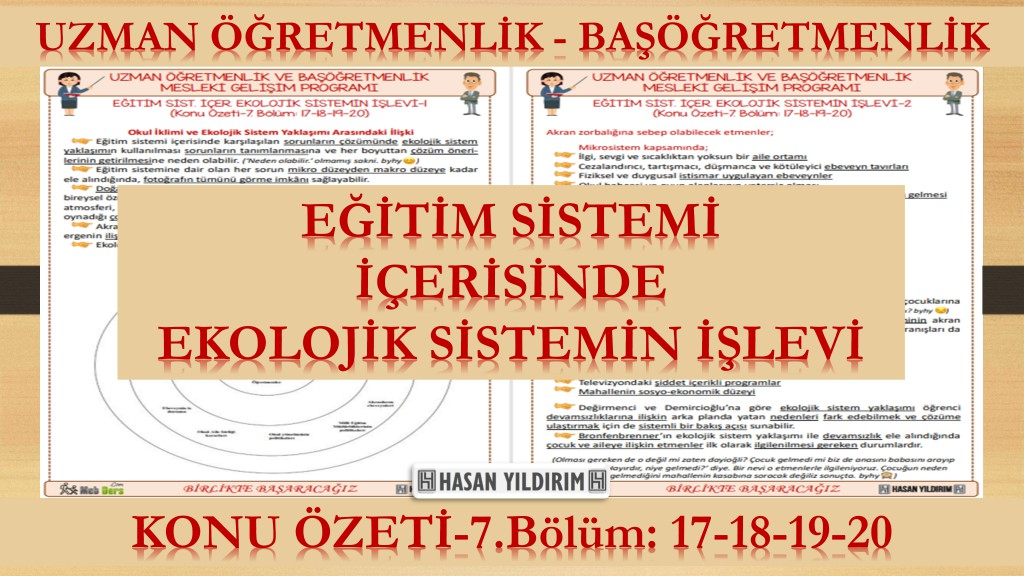 Eğitim Sistemi İçerisinde Ekolojik Sistemin İşlevi (Konu Özeti-7.Bölüm: 17-18-19-20)