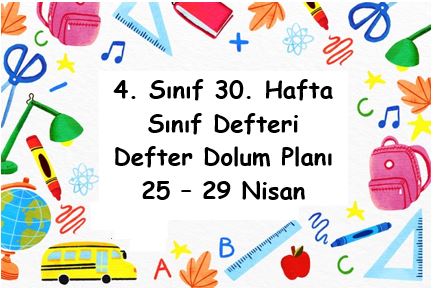 4. Sınıf Defter Dolum Planı ( 30. Hafta /25 - 29 Nisan ) ( Türkçe Özgün Yayınları )