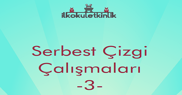 1.Sınıf İlk Okuma Yazma Serbest Çizgi Çalışmaları -3