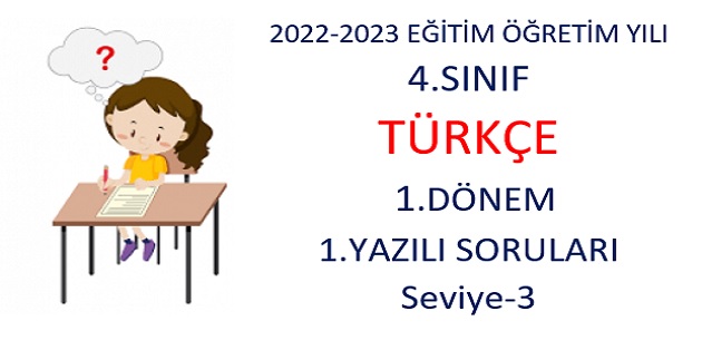 2022-2023 Eğitim Öğretim Yılı 4.Sınıflar Türkçe Dersi 1.Yazılı Sınavı