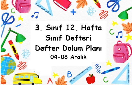 2023-2024 Eğitim Öğretim Yılı 3. Sınıf 12. Hafta (04-08 Aralık ) Defter Dolum Planı (Türkçe Sonuç Yay.)