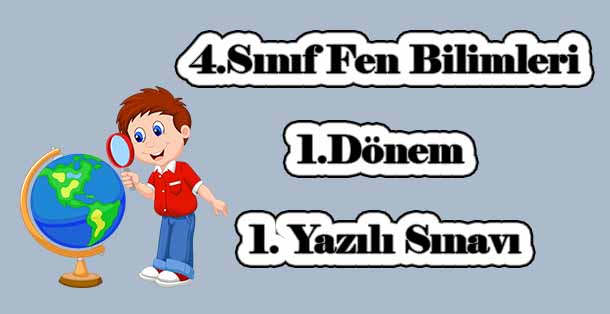 4.Sınıf Fen Bilimleri 1.Dönem 1. Yazılı Sınavı (Besinlerimiz ünitesini de içerir)