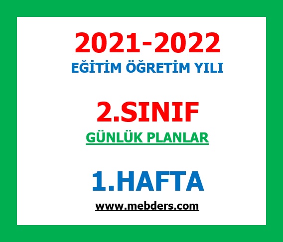 2021-2022 Eğitim Öğretim Yılı 2.Sınıf-1.Hafta Günlük Planları