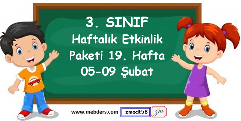 3. Sınıf 19. Hafta Etkinlik Paketi (05-09 Şubat)