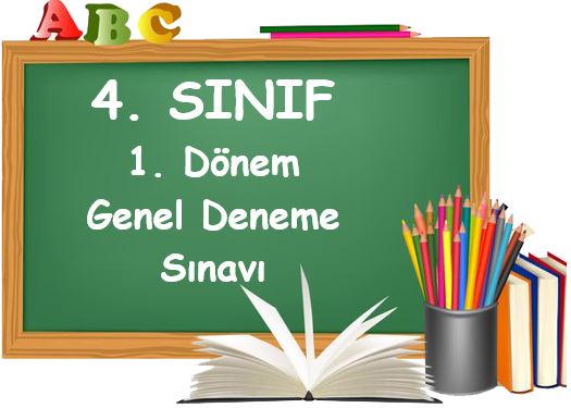 4. Sınıf 1. Dönem Genel Deneme Sınavı