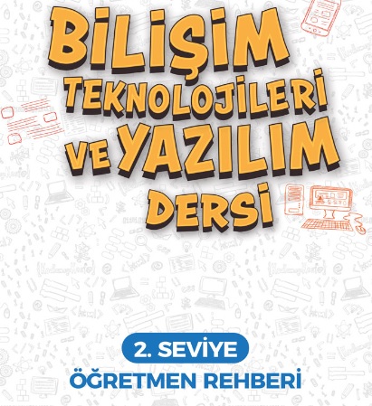 Bilişim Teknolojileri ve Yazılım Dersi 2. Seviye Öğretmen Rehberi (İlkokul) pdf