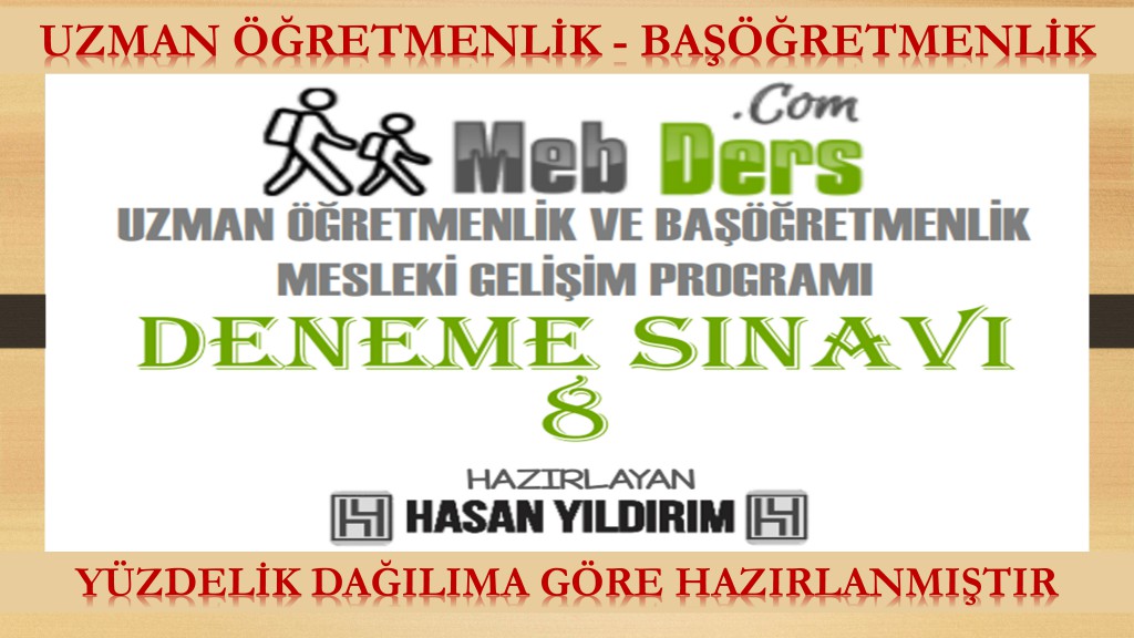 Uzman Öğretmenlik ve Başöğretmenlik Deneme Sınavı-8 (PDF)