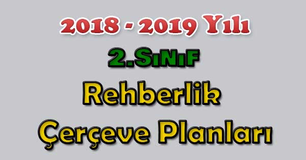 2018-2019 Yılı 2.Sınıf Rehberlik Çerçeve Planı