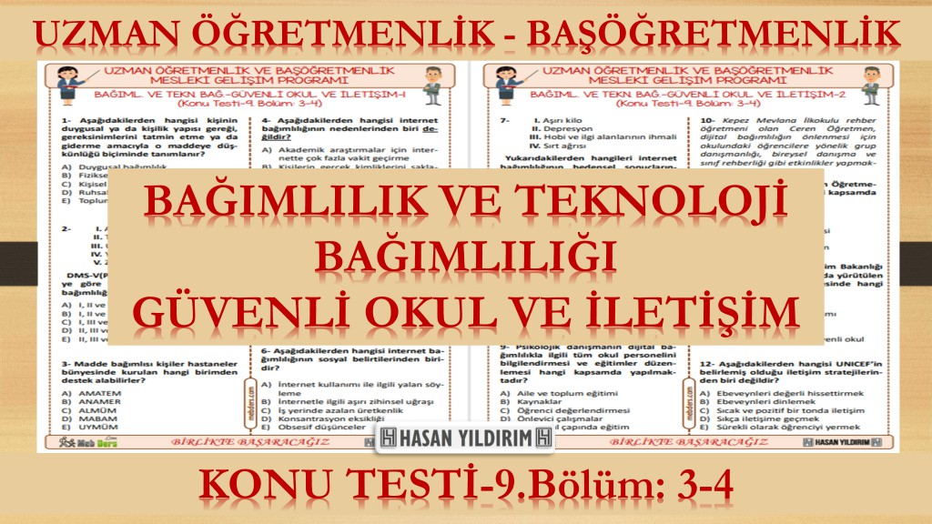 Bağımlılık ve Teknoloji Bağımlılığı-Güvenli Okul ve İletişim (Konu Testi-9.Bölüm: 3-4)