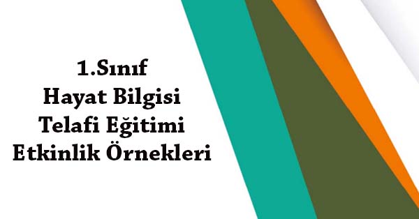 1.Sınıf Hayat Bilgisi Telafi Eğitimi Etkinlik Örnekleri