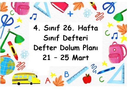 4. Sınıf Defter Dolum Planı ( 26. Hafta /21- 25 Mart ) ( Türkçe Özgün Yayınları )