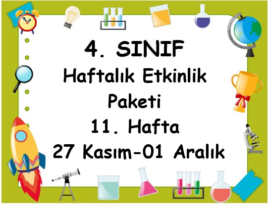 4. Sınıf 11. Hafta Etkinlik Paketi (27 Kasım-01 Aralık)