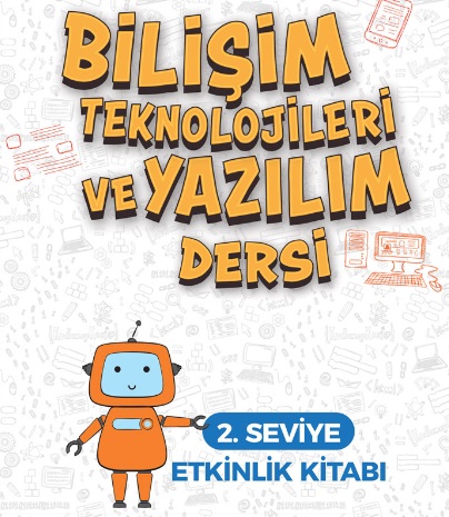 Bilişim Teknolojileri ve Yazılım Dersi 2. Seviye Etkinlik Kitabı (İlkokul) pdf