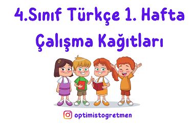 4. Sınıf Türkçe 1. Hafta Çalışma Kağıdı (Okuduğunu Anlama Metni ve Etkinliği + Sözcükte Anlam)