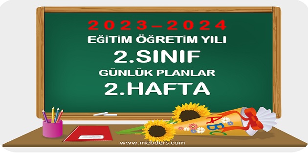 2023-2024 Eğitim Öğretim Yılı 2.Sınıf Günlük Planları 2.Hafta