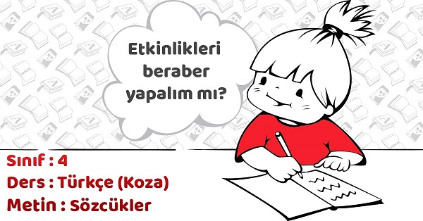 4.Sınıf Türkçe Sözcükler Metni Etkinlik Cevapları (Koza)