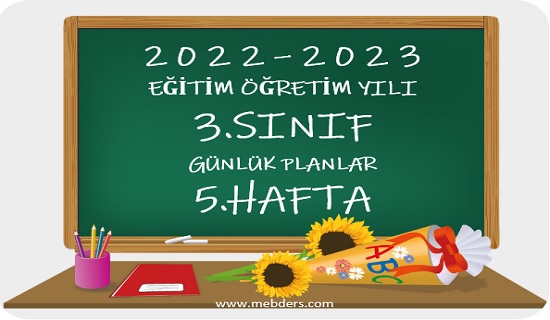 2022-2023 Eğitim Öğretim Yılı 3.Sınıf Günlük Planları(5.Hafta Tüm Yayınlar)